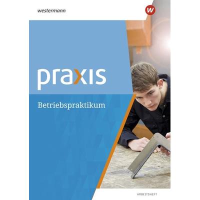 Praxis, Geheftet von Anne Eickelkamp,Bettina Pulkrabek,Ortrud Reuter-Kaminski, Westermann Schulbuchverlag, 978-3-14-116001-7