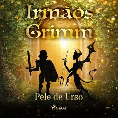 Pele de Urso - The Brothers Grimm, Audio, 9788726778809