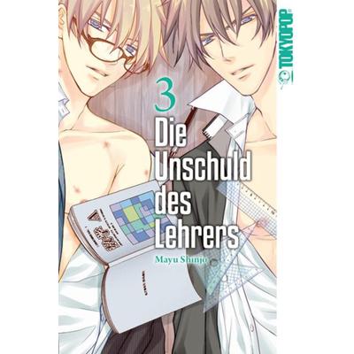 Die Unschuld des Lehrers 03, Taschenbuch von Mayu Shinjo, Tokyopop GmbH, 978-3-8420-3565-2