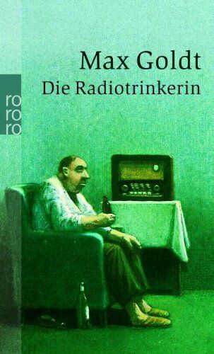 Max Goldt - Die Radiotrinkerin: Ausgesuchte schöne Texte - Preis vom 10.10.2026 11:48:34 h