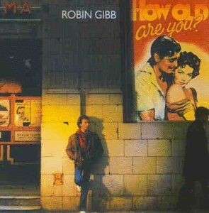Robin Gibb - How Old Are You - Preis vom 27.09.2026 03:53:48 h