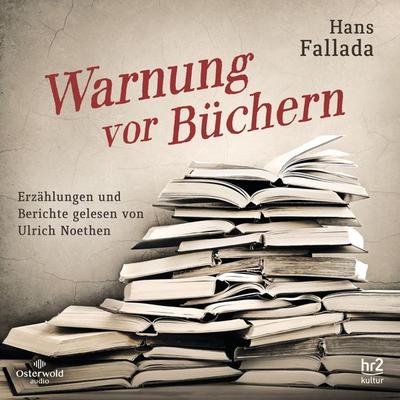 Warnung vor Büchern - Hans Fallada, Audio, 9783844929256