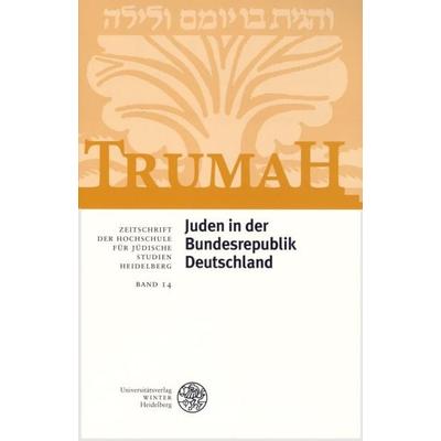 Trumah / Juden in der Bundesrepublik Deutschland. Dokumentationen und Analysen, Taschenbuch von , Universitätsverlag Winter GmbH Heidelberg,
