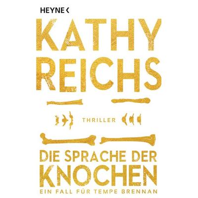 Die Sprache der Knochen, Taschenbuch von Kathy Reichs, Heyne