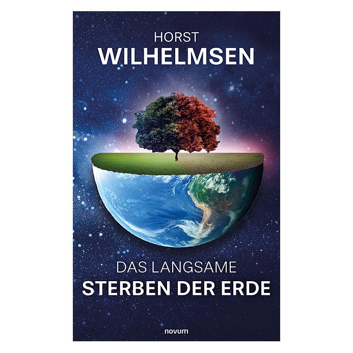 Novum Das langsame Sterben der Erde (Deutsch, Horst Wilhelmsen, 2023) (56965999)