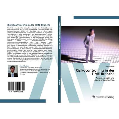 Risikocontrolling in der TIME-Branche, Taschenbuch von Sven Mueller, AV Akademikerverlag, 978-3-639-40062-5
