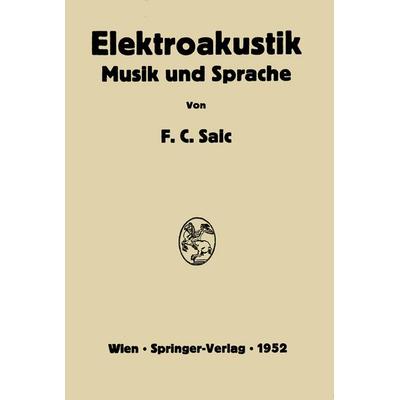 Elektroakustik, Taschenbuch von Friedrich C. Saic, Springer Wien, 978-3-211-80276-2