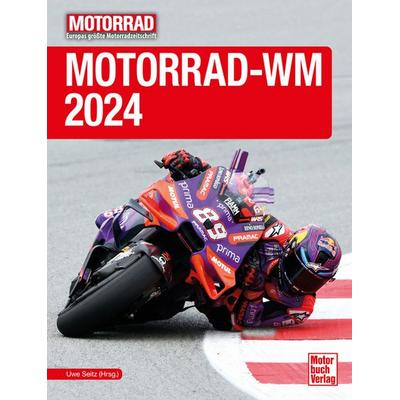 Motorrad-WM 2024, Gebundene Ausgabe von Uwe Seitz, Motorbuch Verlag, 978-3-613-04711-2