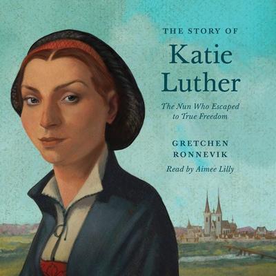 The Story of Katie Luther - Gretchen Ronnevik, Audio, 9781433598531