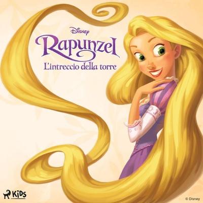 Rapunzel - L'intreccio della torre - Walt Disney, Audio, 9788728585818