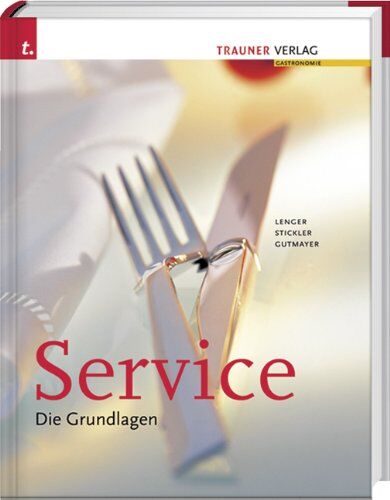 Wilhelm Gutmayer - Service. Die Grundlagen - Preis vom 10.10.2026 11:48:34 h
