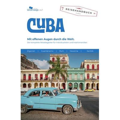 Unterwegs Verlag Reiseführer Cuba, Taschenbuch von Thomas Schlegel, Unterwegs Verlag GmbH, 978-3-86112-232-6