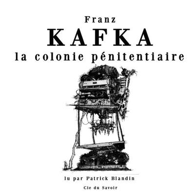 La colonie pénitentiaire - Franz Kafka, Audio, 9782821104891