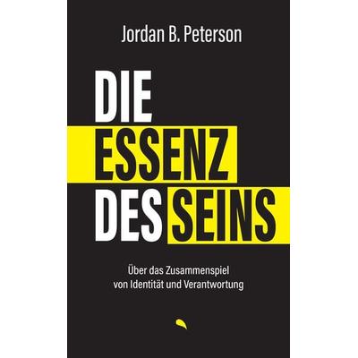 Die Essenz des Seins, Gebundene Ausgabe von Jordan B. Peterson, Fontis, 978-3-03848-287-1