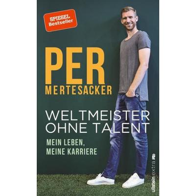 Weltmeister ohne Talent, Gebundene Ausgabe von Per Mertesacker, Ullstein Paperback