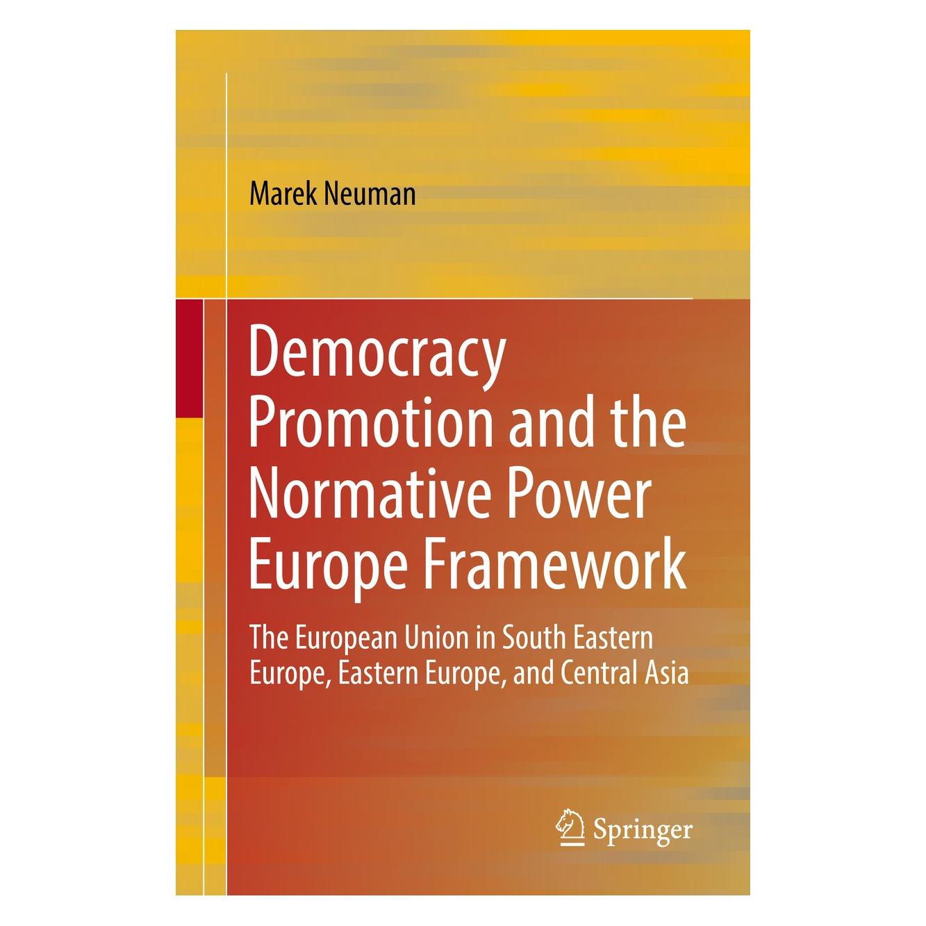 Springer Neuman:Democracy Promotion and the Norm (Englisch, Hardcover, Marek Neuman) (9783319926896)