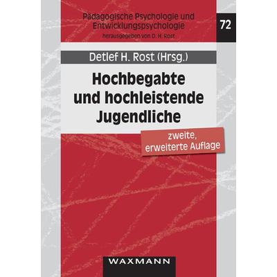 Hochbegabte und hochleistende Jugendliche, Taschenbuch von Detlef H. Rost, Waxmann Verlag GmbH, 978-3-8309-1997-1