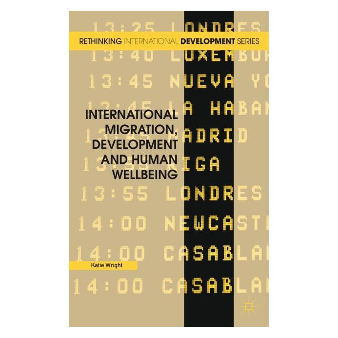 Palgrave Macmillan Uk Wright:International Migration, Develop (Englisch, Hardcover, Katie Wright) (63044646)