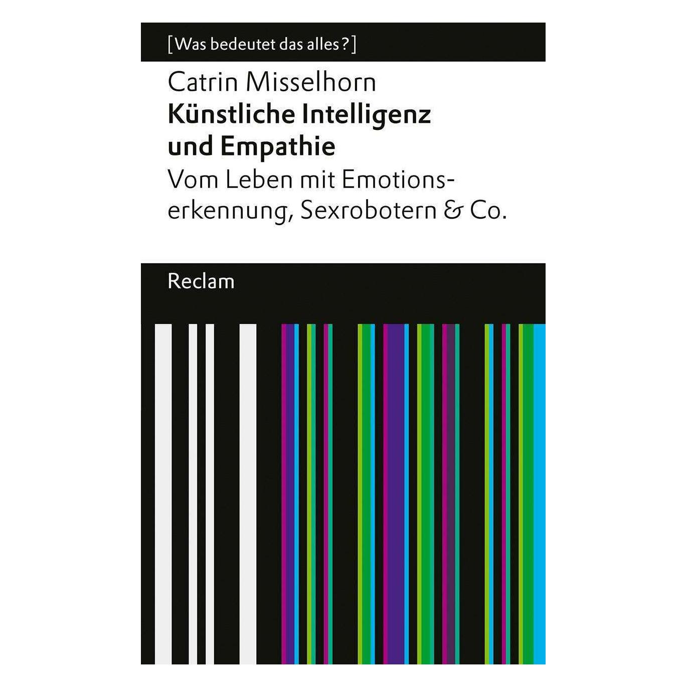 Reclam Künstliche Intelligenz und Empathie (Deutsch, Catrin Misselhorn) (43339288)