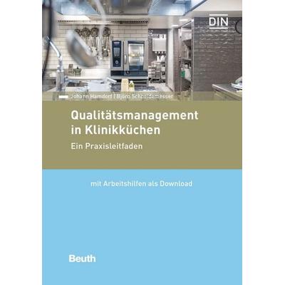 Qualitätsmanagement in Klinikküchen, Gebundene Ausgabe von Björn Schneidemesser,Johann Hamdorf, DIN Media, 978-3-410-30437-1
