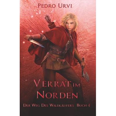 Verrat im Norden, Taschenbuch von Pedro Urvi, Tolino media, 978-3-7579-0619-1