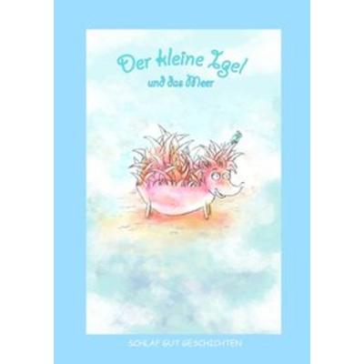Schlaf gut Geschichten / Der kleine Igel und das Meer, Taschenbuch von Steffen janeck, Epubli, 978-3-7529-5330-5