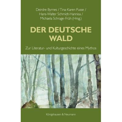 Der Deutsche Wald, Taschenbuch von , Königshausen u. Neumann, 978-3-8260-8463-8