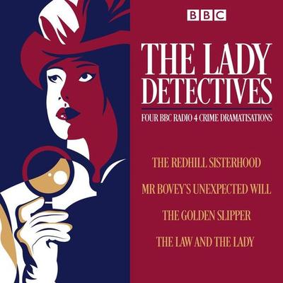 The Lady Detectives: Four BBC Radio 4 Crime Dramatisations - Catherine Louisa Perkis,L. Meade,Anna Greene, CD, 9781787534858