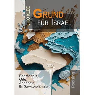 Grund für Israel, Taschenbuch von Liko Klee, Poolsing Verlag, 978-3-938846-64-3