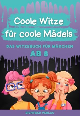 Sichtbar Verlag - Coole Witze für coole Mädels: Das Witzebuch für Mädchen ab 8 - Preis vom 10.10.2026 11:48:34 h