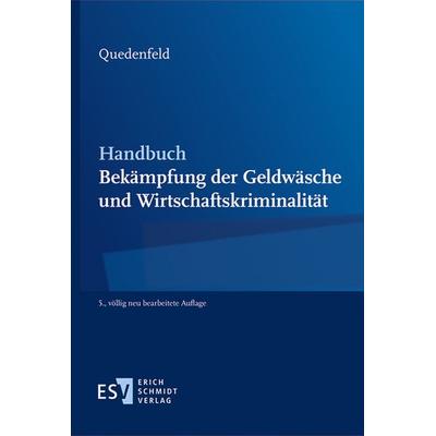 Handbuch Bekämpfung der Geldwäsche und Wirtschaftskriminalität, Gebundene Ausgabe von Rüdiger Quedenfeld, Erich Schmidt Verlag, 978-3-503-19595-4