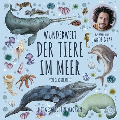 Wunderwelt der Tiere im Meer - Chae Strathie, Audio, 9783961858835