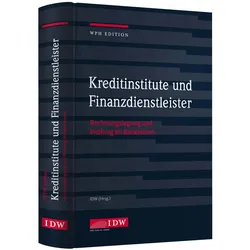 WPH Edition: Kreditintsitute und Finanzdienstleister, Fachbücher von Institut der Wirtschaftsprüfer in Deutschland e.V.