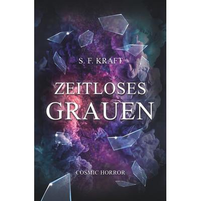 Zeitloses Grauen, Taschenbuch von S. F. Kraft, Tolino media, 978-3-8194-0843-4