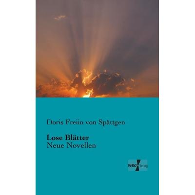 Lose Blätter, Taschenbuch von Doris Freiin Spättgen, Bod, 978-3-95610-629-3