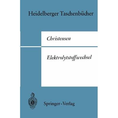 Elektrolytstoffwechsel, Taschenbuch von Halvor N. Christensen, Springer Berlin, 978-3-540-04550-2
