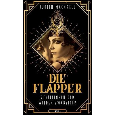 Die Flapper, Gebundene Ausgabe von Judith Mackrell, Insel Verlag, 978-3-458-64290-9