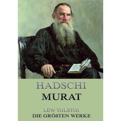 Hadschi Murat, Taschenbuch von Leo N. Tolstoi, Jazzybee Verlag, 978-3-8496-9253-7