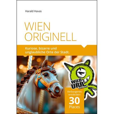 Wien Originell, Taschenbuch von Harald Havas, Rittberger+knapp