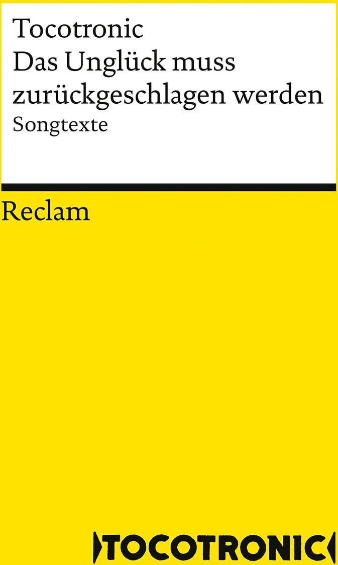 Tocotronic - Das Unglück muss zurückgeschlagen werden. Songtexte: Songs der wichtigsten deutschen Rockband seit Mitte der 90er Jahre (Reclams Universal-Bibliothek) - Preis vom 02.10.2026 23:42:20 h