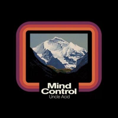 Uncle Acid & The Deadbeats: Mind Control - Uncle Acid & The Deadbeats, CD