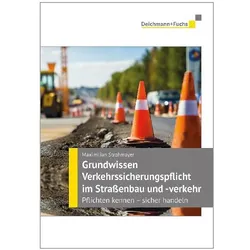 Grundwissen Verkehrssicherungspflicht im Strassenbau und -verkehr, Fachbücher von Maximilian Strohmayer