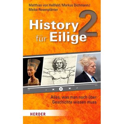 History für Eilige 2, Taschenbuch von Matthias Hellfeld,Markus Dichmann,Meike Rosenplänter, Herder, 978-3-451-39079-1