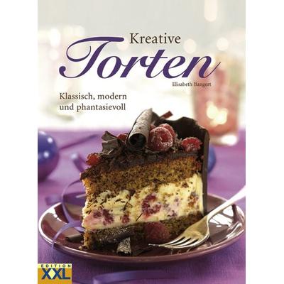 Kreative Torten, Gebundene Ausgabe von Elisabeth Bangert, Edition XXL