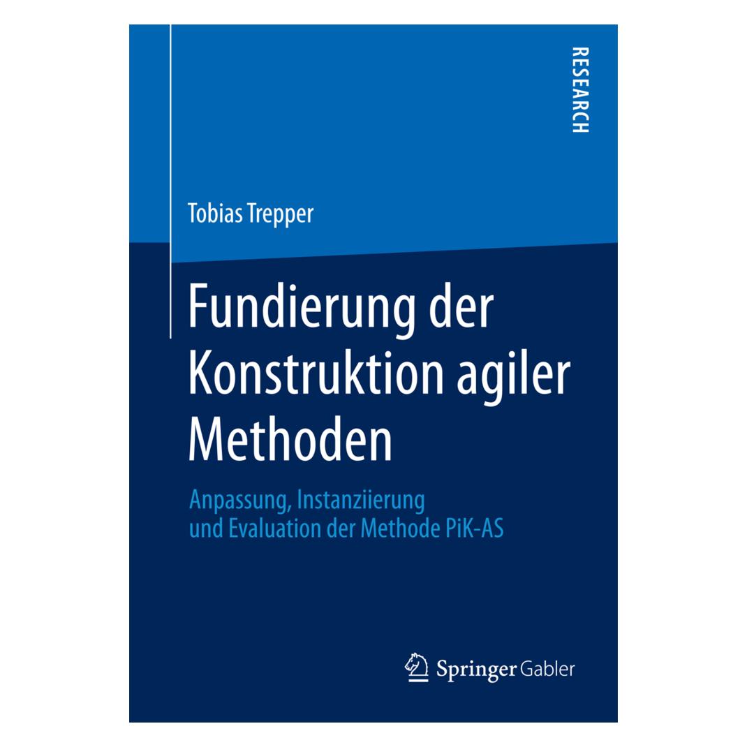 Gabler Fundierung der Konstruktion agiler Methoden (Deutsch, Softcover, Tobias Trepper) (7246553)