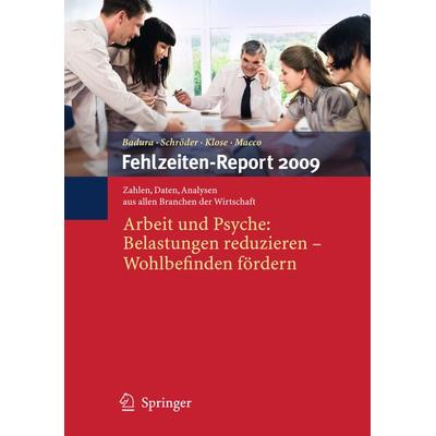 Fehlzeiten-Report 2009, Taschenbuch von Bernhard Badura,Helmut Schröder,Joachim Klose, Springer Berlin, 978-3-642-01077-4