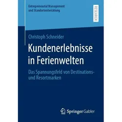 Kundenerlebnisse in Ferienwelten, Fachbücher von Christoph Schneider