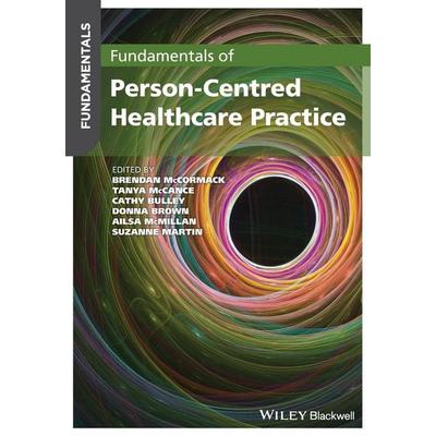 Fundamentals of Person-Centred Healthcare Practice, Taschenbuch von Brendan Mccormack, John Wiley & Sons, 978-1-119-53308-5