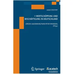 Wertschöpfung und Beschäftigung in Deutschland, Fachbücher von Jürgen Gausemeier, Hans-Peter Wiendahl