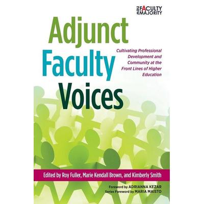 Adjunct Faculty Voices, Taschenbuch von Roy (EDT)/ Kendall Brown, Marie (EDT)/ Smi Fuller, Taylor and Francis, 978-1-62036-372-0